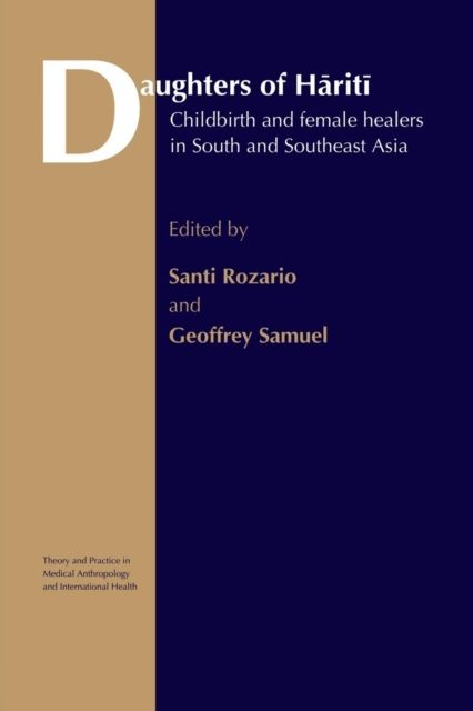 Daughters of Hariti : Childbirth and Female Healers in South and Southeast Asia