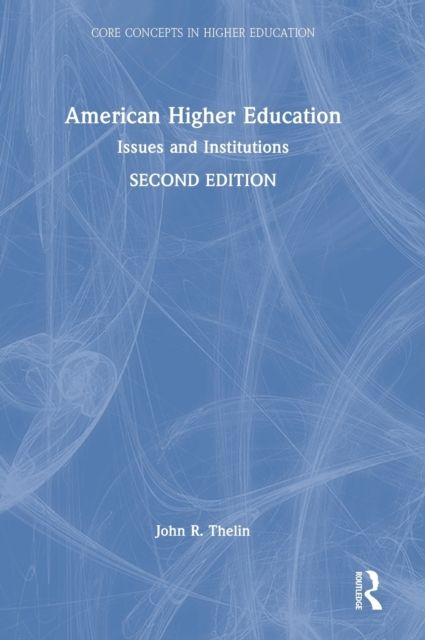 American Higher Education : Issues and Institutions