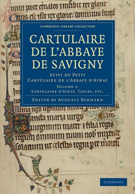 Cartulaire de l'Abbaye de Savigny : Suivi du Petit Cartulaire de l’Abbaye d’Ainay