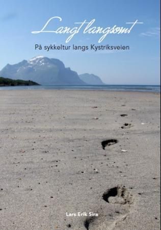 Langt langsomt : på sykkeltur langs Kystriksveien