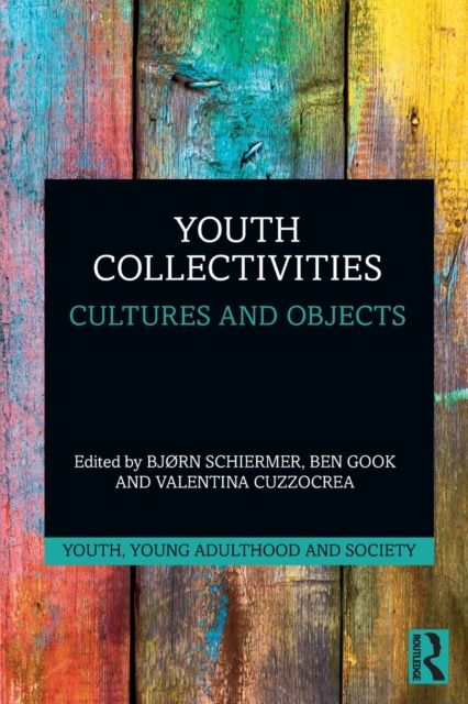 Youth Collectivities : Cultures and Objects
