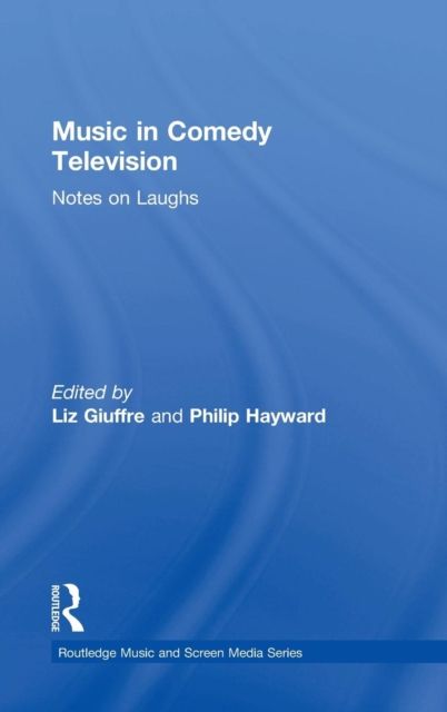Music in Comedy Television : Notes on Laughs