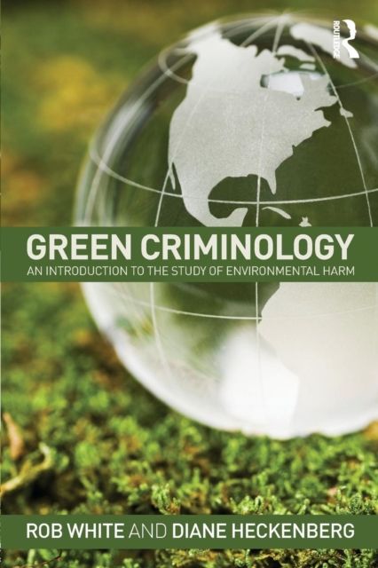 Forsidebilde av Green Criminology : An Introduction to the Study of Environmental Harm