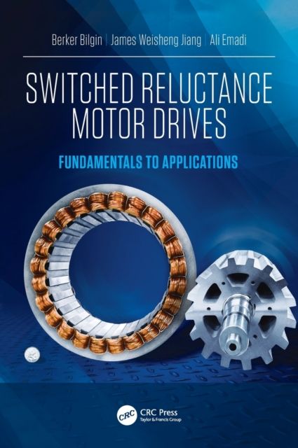 Switched Reluctance Motor Drives : Fundamentals to Applications