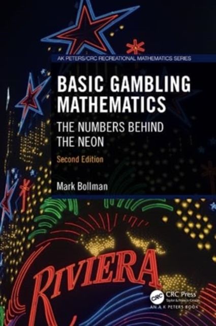 Basic Gambling Mathematics : The Numbers Behind the Neon, Second Edition