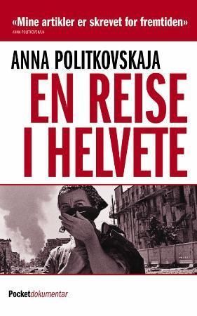 En reise i helvete : rapport fra krigen i Tsjetsjenia