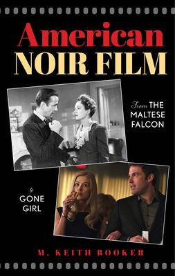 American Noir Film : From The Maltese Falcon to Gone Girl