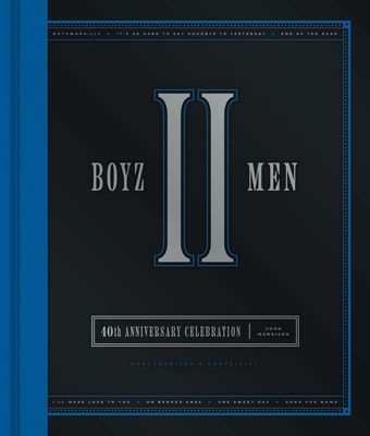 Boyz II Men 40th Anniversary Celebration : Unofficial & Unauthorized