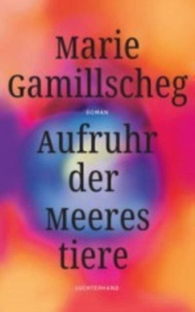 Aufruhr der Meerestiere : Roman