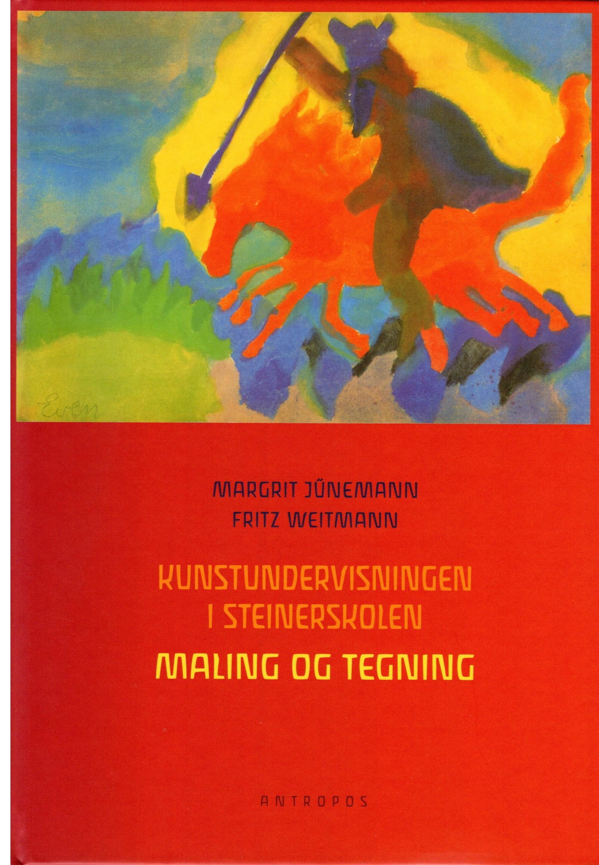Kunstundervisningen i steinerskolen : maling og tegning