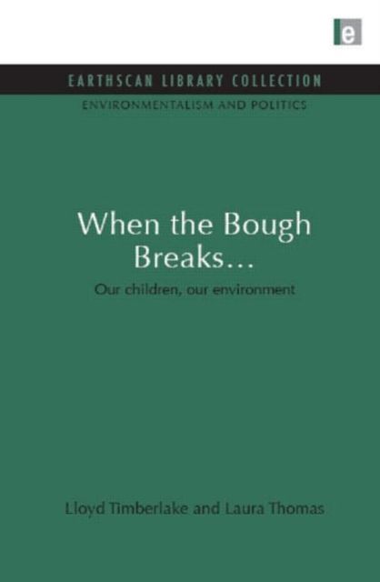 When the Bough Breaks... : Our children, our environment
