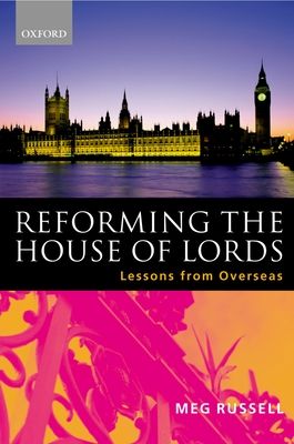 Reforming the House of Lords : Lessons from Overseas