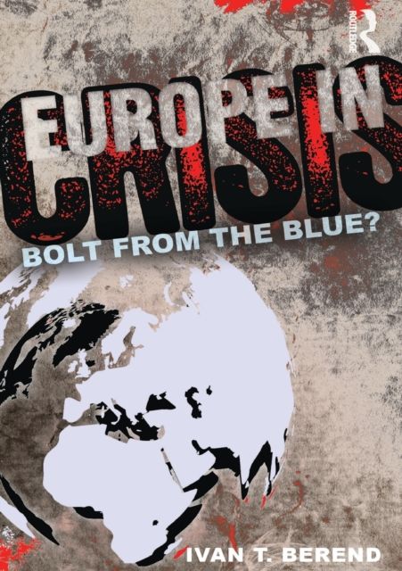 Europe in Crisis : Bolt from the Blue?