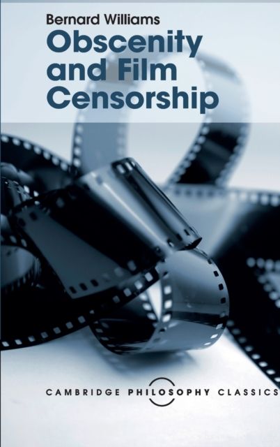 Obscenity and Film Censorship : An Abridgement of the Williams Report