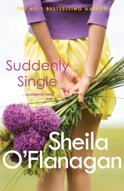 Suddenly Single : An unputdownable tale full of romance and revelations