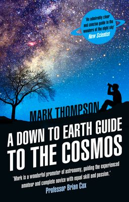A Down to Earth Guide to the Cosmos