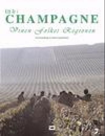 Ett år i Champagne : vinen, folket, regionen