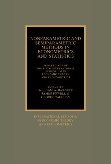 Nonparametric and Semiparametric Methods in Econometrics and Statistics : Proceedings of the Fifth International Symposium in Economic Theory and Econometrics
