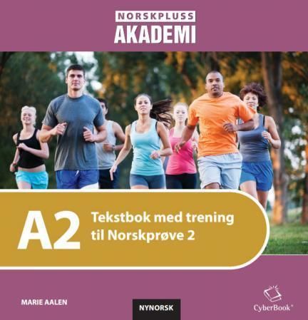 NorskPluss akademi : A2 : tekstbok med trening til Norskprøve 2