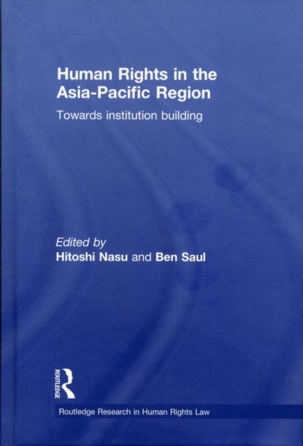 Human Rights in the Asia-Pacific Region : Towards Institution Building
