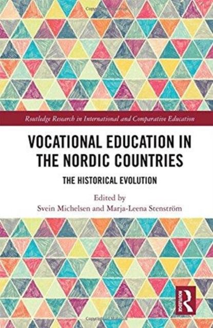 Forsidebilde av Vocational Education in the Nordic Countries : The Historical Evolution