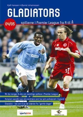 Forsidebilde av Gladiators : spillerne i Premier League 2004/05