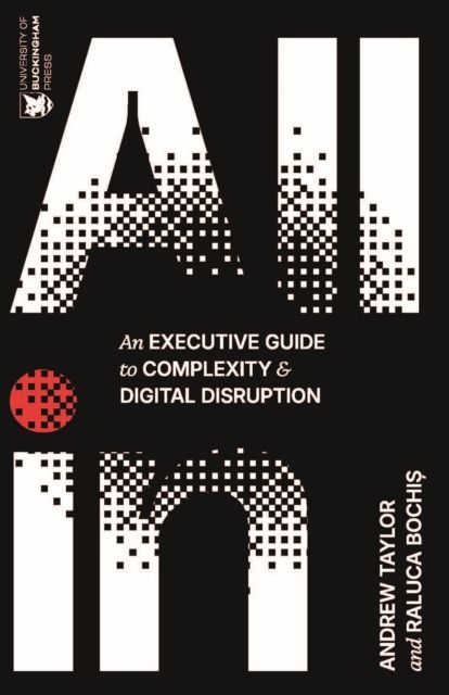 All In : An Executive Guide to Complexity and Digital Disruption