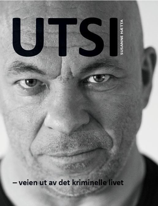 Utsi : veien ut av det kriminelle livet