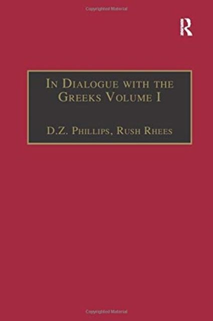 In Dialogue with the Greeks : Volume I: The Presocratics and Reality