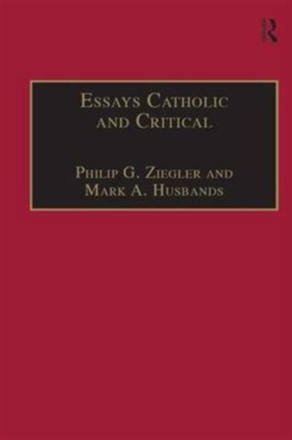 Essays Catholic and Critical : By George P. Schner, SJ