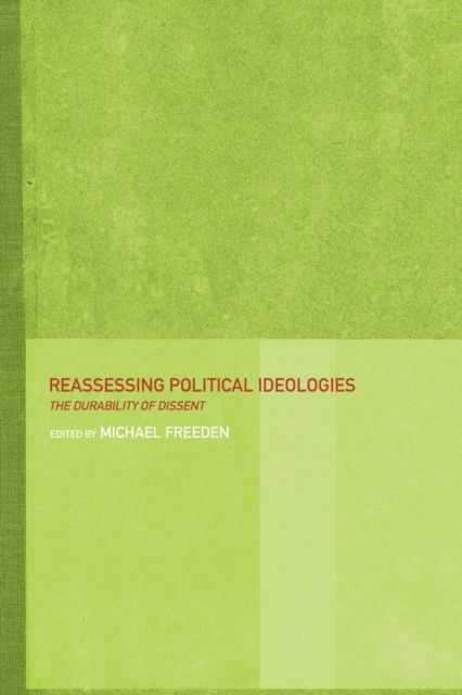 Reassessing Political Ideologies : The Durability of Dissent