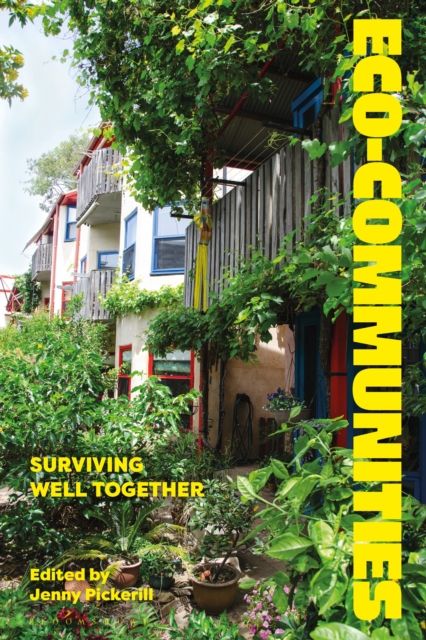 Eco-communities : Surviving Well Together