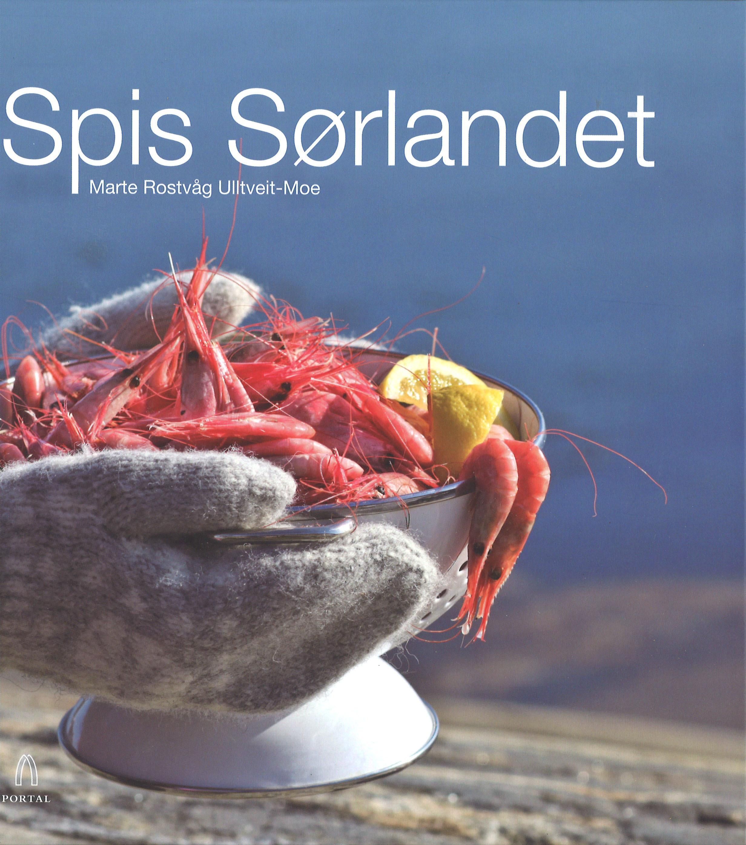 Spis Sørlandet : lokal mat til alle årstider