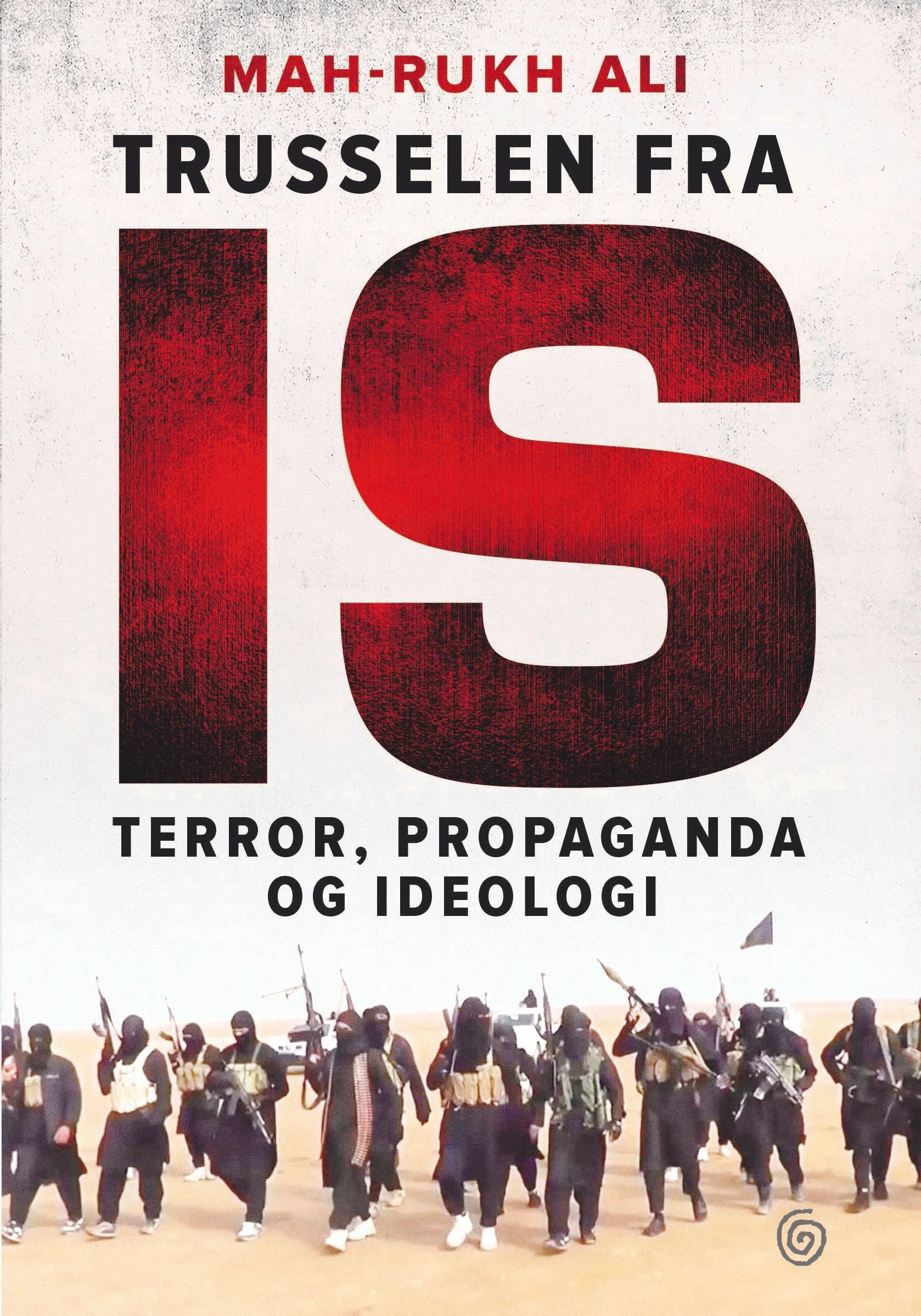 Trusselen fra IS : terror, propaganda og ideologi