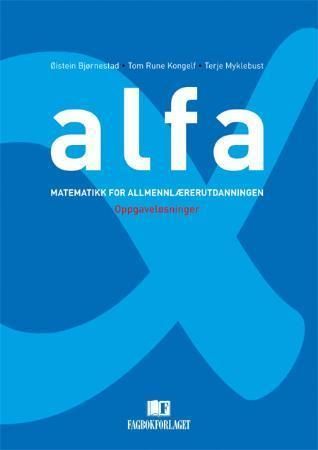 Alfa : matematikk for allmennlærerutdanningen : oppgaveløsninger
