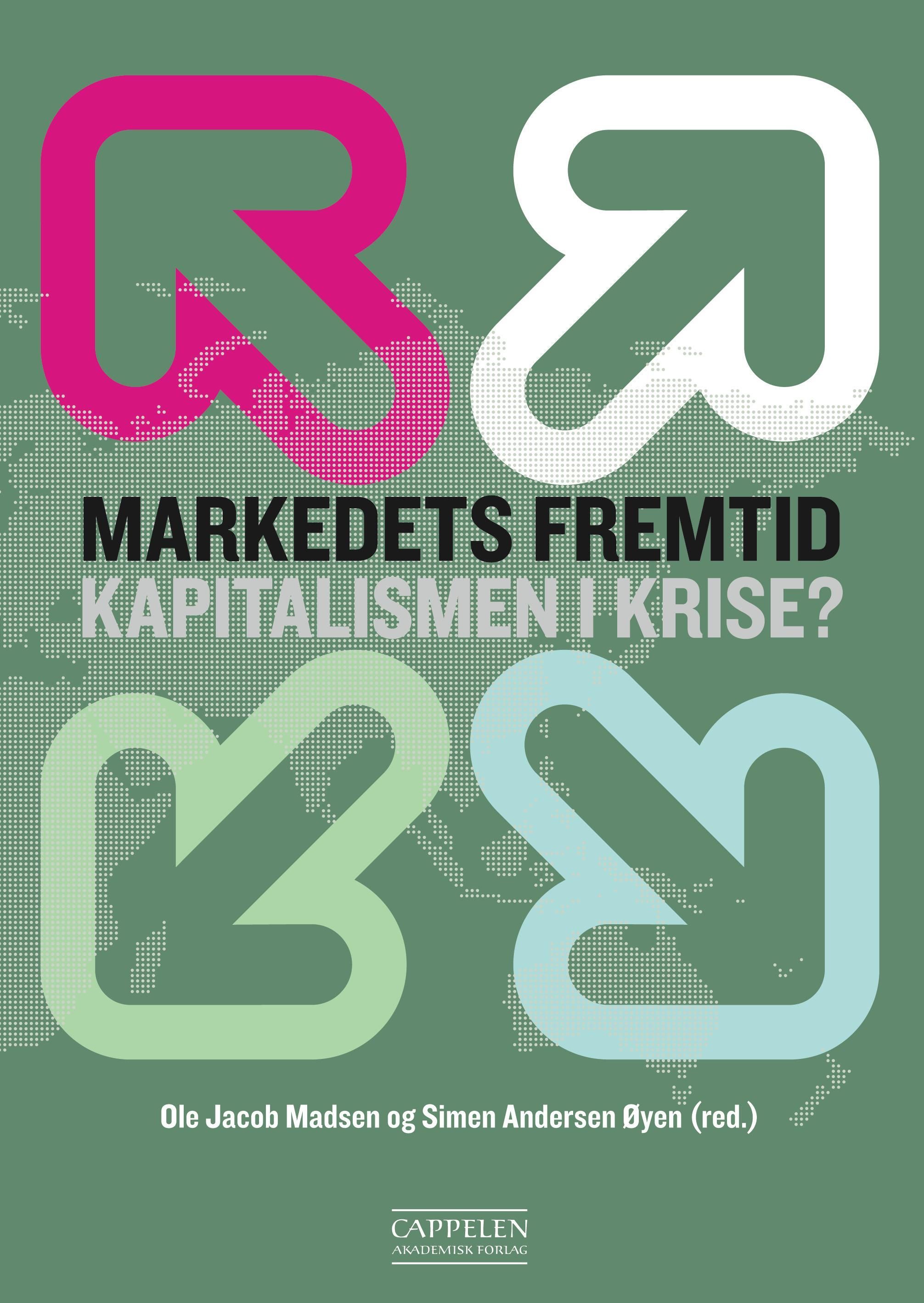 Markedets fremtid : kapitalismen i krise?