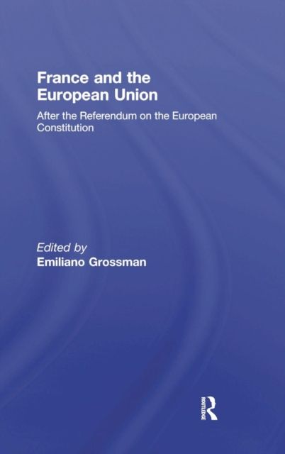 France and the European Union : After the Referendum on the European Constitution