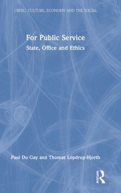 For Public Service : State, Office and Ethics
