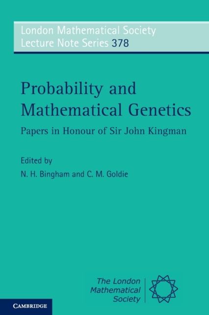 Probability and Mathematical Genetics : Papers in Honour of Sir John Kingman
