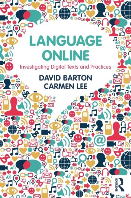 Language Online : Investigating Digital Texts and Practices