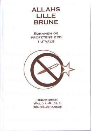 Allahs lille brune : Koranen og profetens ord i utvalg