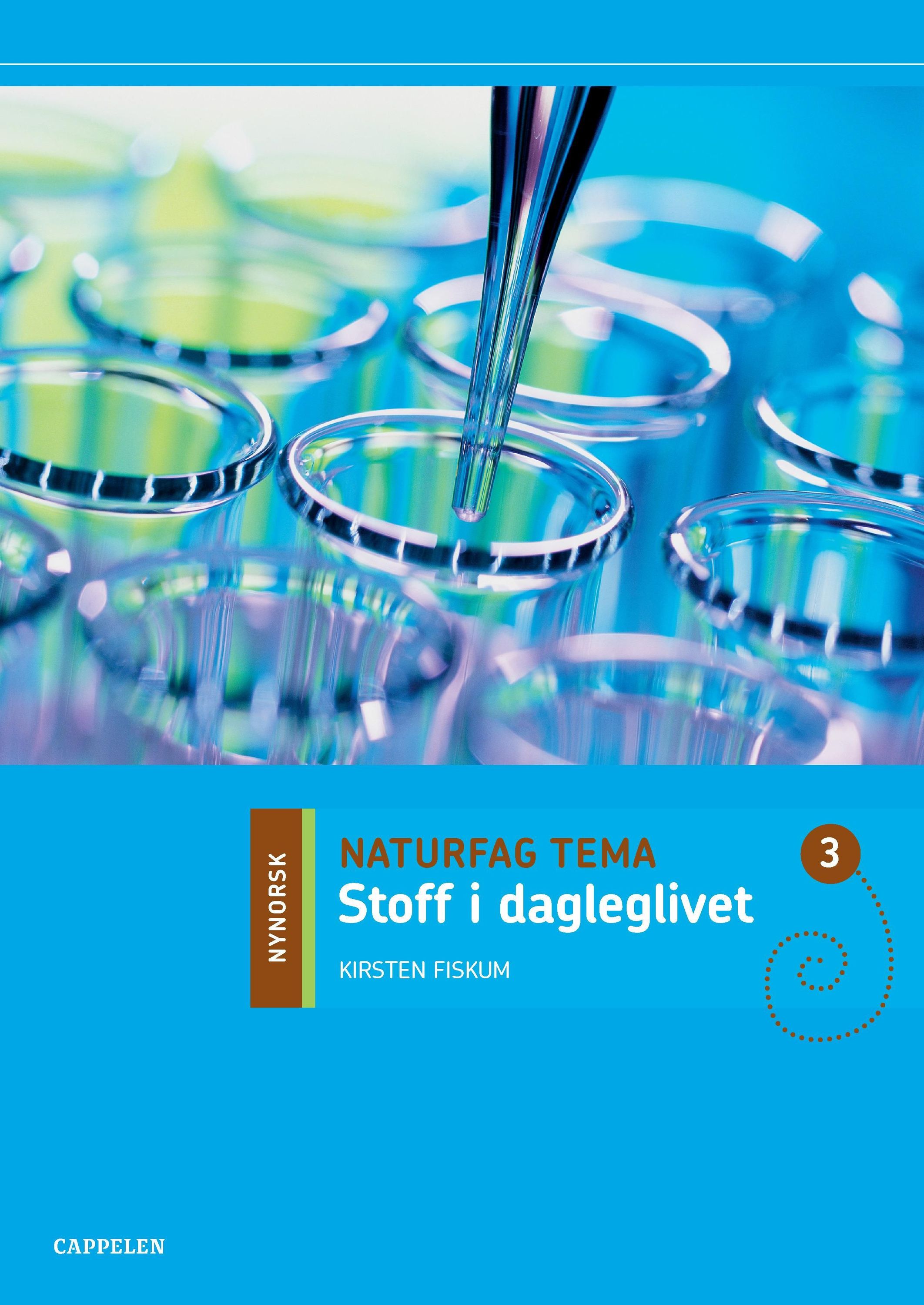Naturfag tema 3 : stoff i dagleglivet