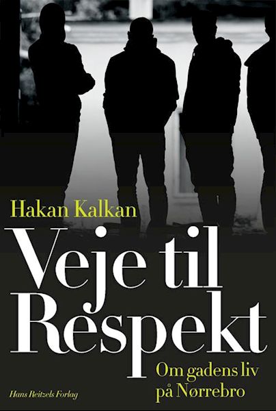 Veje til respekt : om gadens liv på Nørrebro