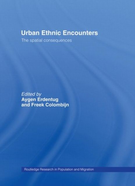 Urban Ethnic Encounters : The Spatial Consequences