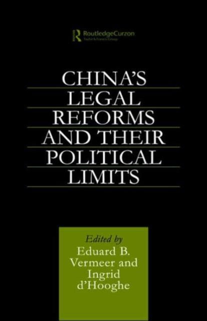 China's Legal Reforms and Their Political Limits