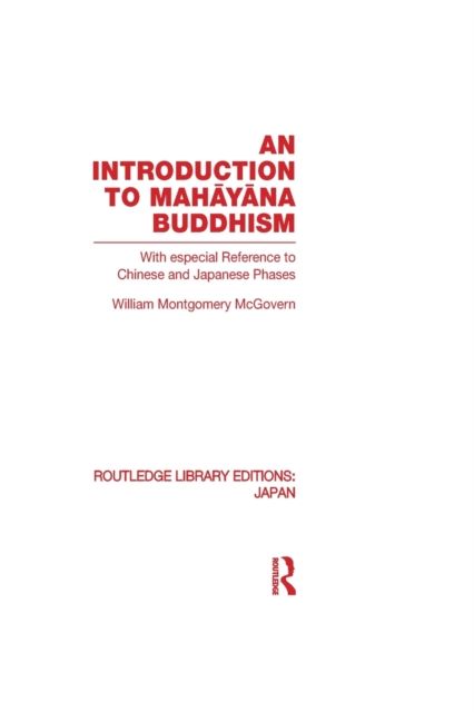 An Introduction to Mahayana Buddhism : With especial Reference to Chinese and Japanese Phases
