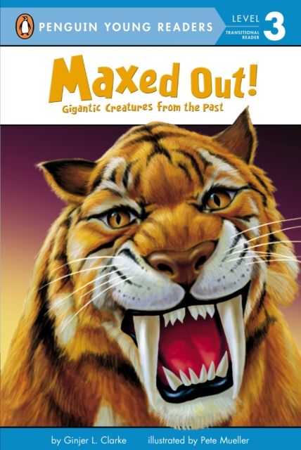Maxed Out! : Gigantic Creatures from the Past
