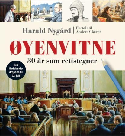 Øyenvitne : 30 år som rettstegner