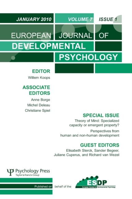 Theory of Mind: Specialized Capacity or Emergent Property? Perspectives from Non-human and Human Development : A Special Issue of the European Journal of Developmental Psychology