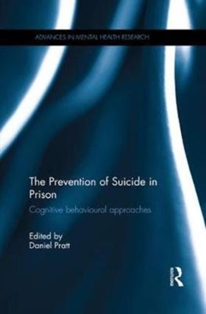 The Prevention of Suicide in Prison : Cognitive behavioural approaches